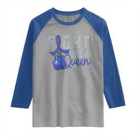 Fight Like A Queen Raglan Shirt Blue Ribbon Colon Cancer Awareness