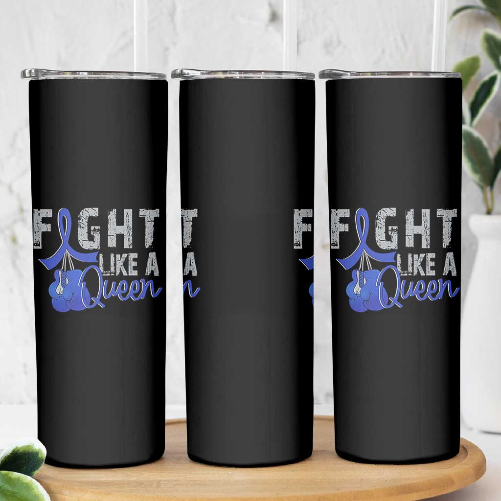 Fight Like A Queen Skinny Tumbler Blue Ribbon Colon Cancer Awareness