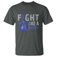 Fight Like A Queen T Shirt Blue Ribbon Colon Cancer Awareness