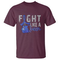 Fight Like A Queen T Shirt Blue Ribbon Colon Cancer Awareness