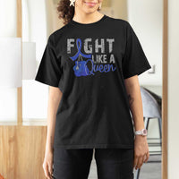 Fight Like A Queen T Shirt For Women Blue Ribbon Colon Cancer Awareness