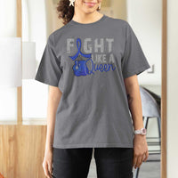 Fight Like A Queen T Shirt For Women Blue Ribbon Colon Cancer Awareness