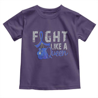 Fight Like A Queen Toddler T Shirt Blue Ribbon Colon Cancer Awareness