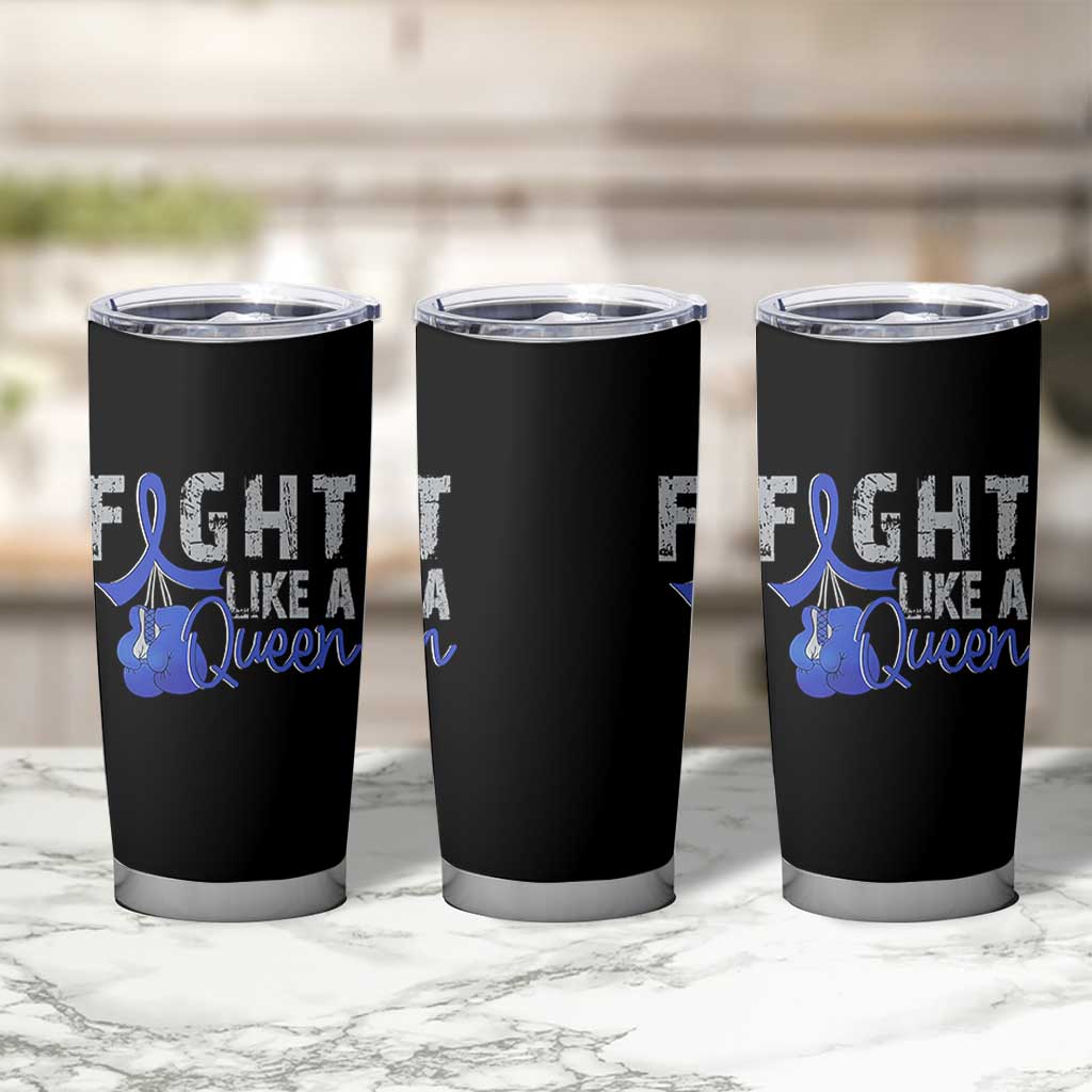 Fight Like A Queen Tumbler Cup Blue Ribbon Colon Cancer Awareness