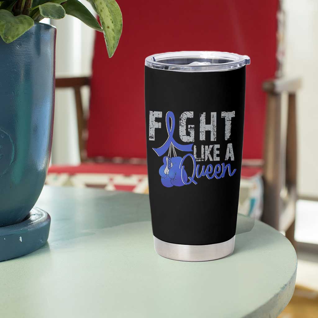 Fight Like A Queen Tumbler Cup Blue Ribbon Colon Cancer Awareness