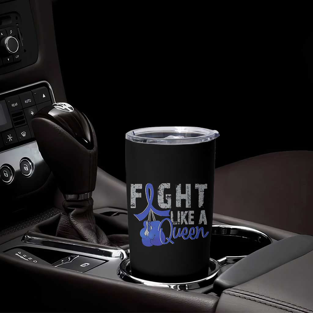 Fight Like A Queen Tumbler Cup Blue Ribbon Colon Cancer Awareness