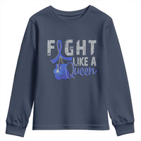 Fight Like A Queen Youth Sweatshirt Blue Ribbon Colon Cancer Awareness