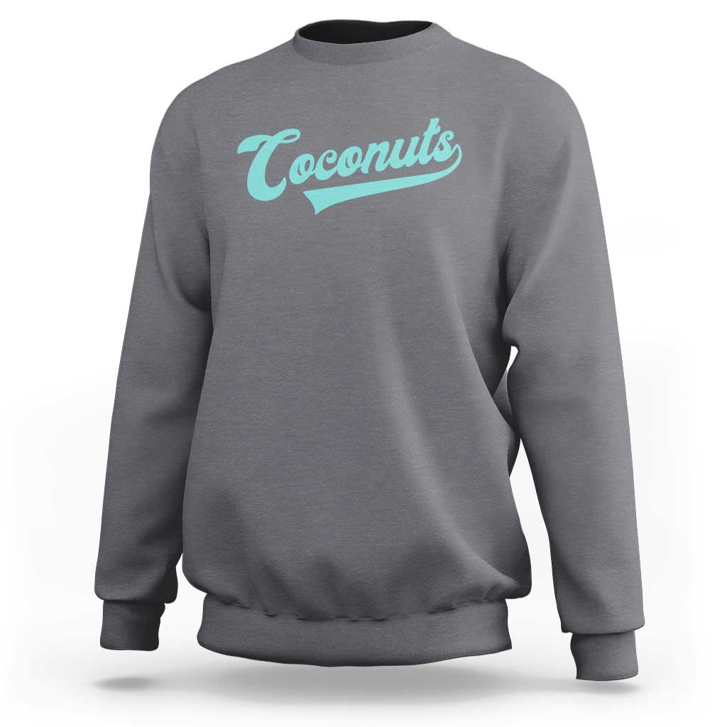 Vintage Coconut Sweatshirt Retro Throwback Popular Fruit Humor Coconuts Classic