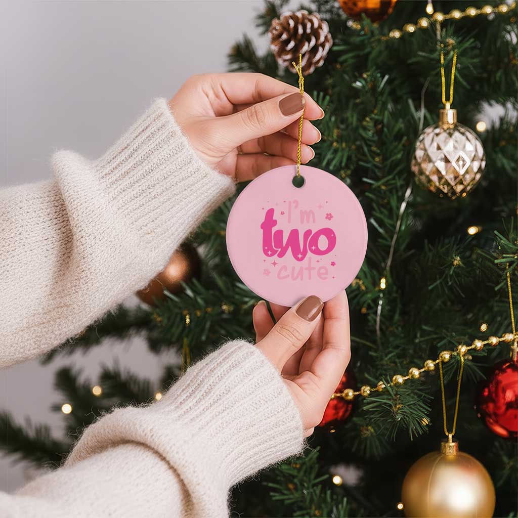 Two Birthday Girl Ceramic Ornament Pink 2nd Bday Im Two Cute