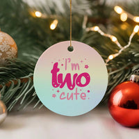 Two Birthday Girl Ceramic Ornament Pink 2nd Bday Im Two Cute