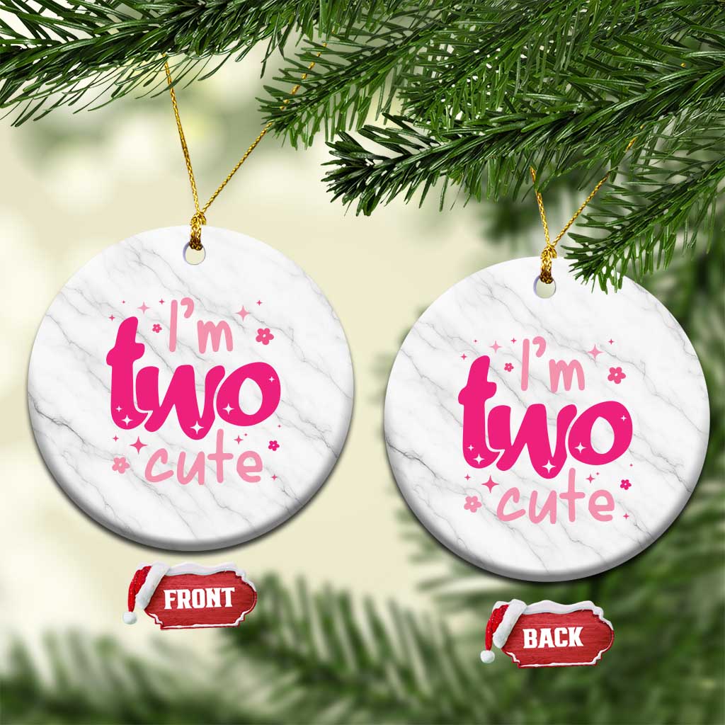 Two Birthday Girl Ceramic Ornament Pink 2nd Bday Im Two Cute