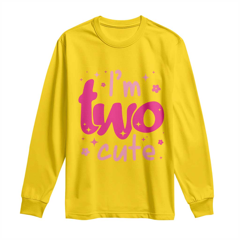 Two Birthday Girl Long Sleeve Shirt Pink 2nd Bday Im Two Cute