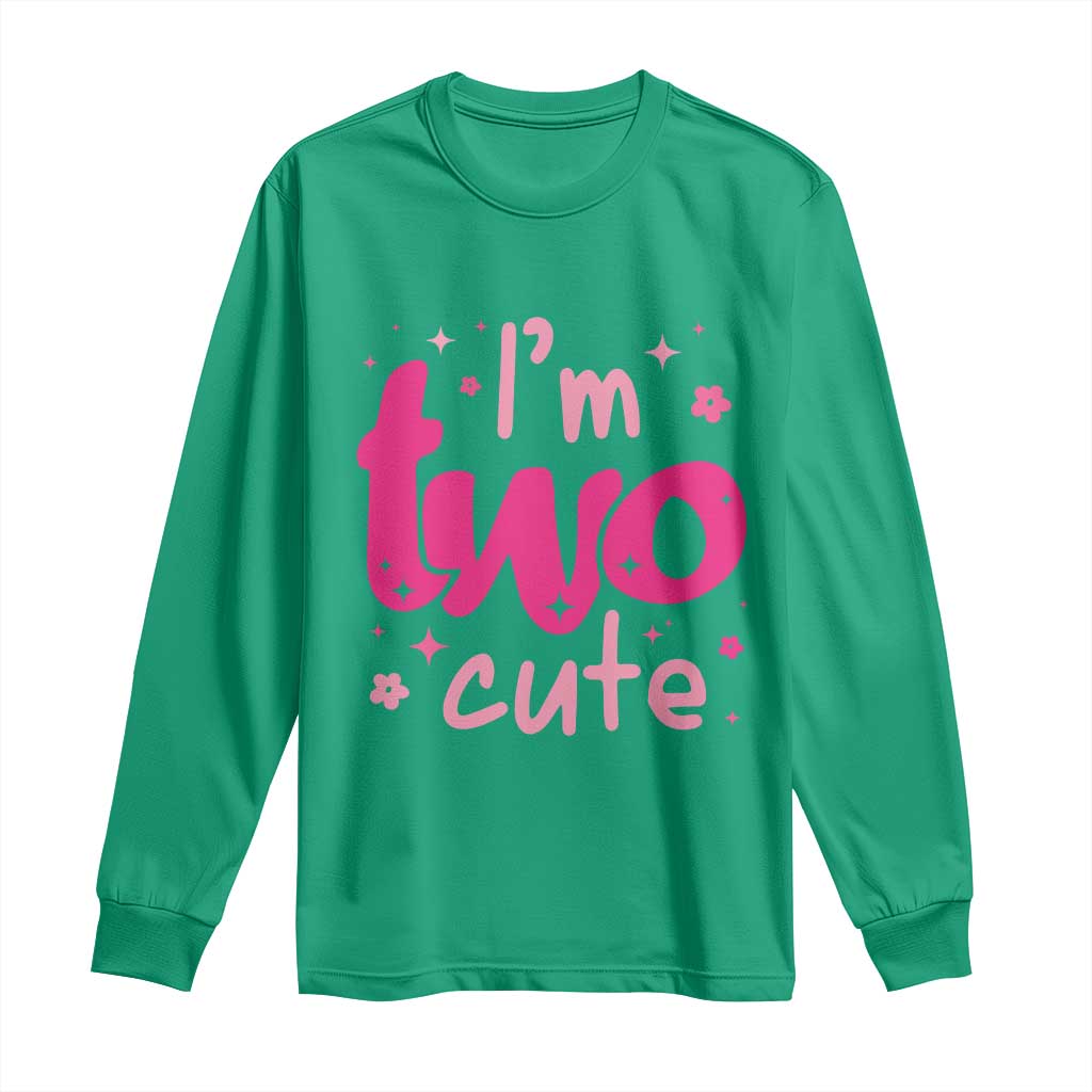 Two Birthday Girl Long Sleeve Shirt Pink 2nd Bday Im Two Cute