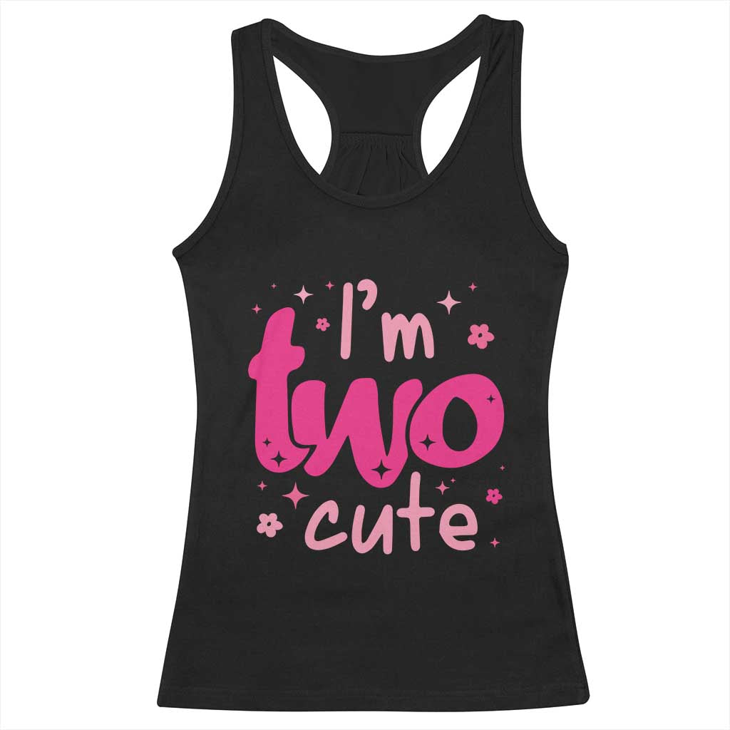 Two Birthday Girl Racerback Tank Top Pink 2nd Bday Im Two Cute
