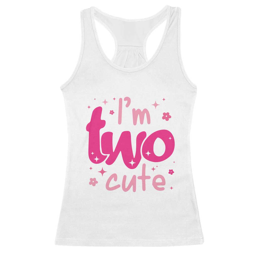 Two Birthday Girl Racerback Tank Top Pink 2nd Bday Im Two Cute