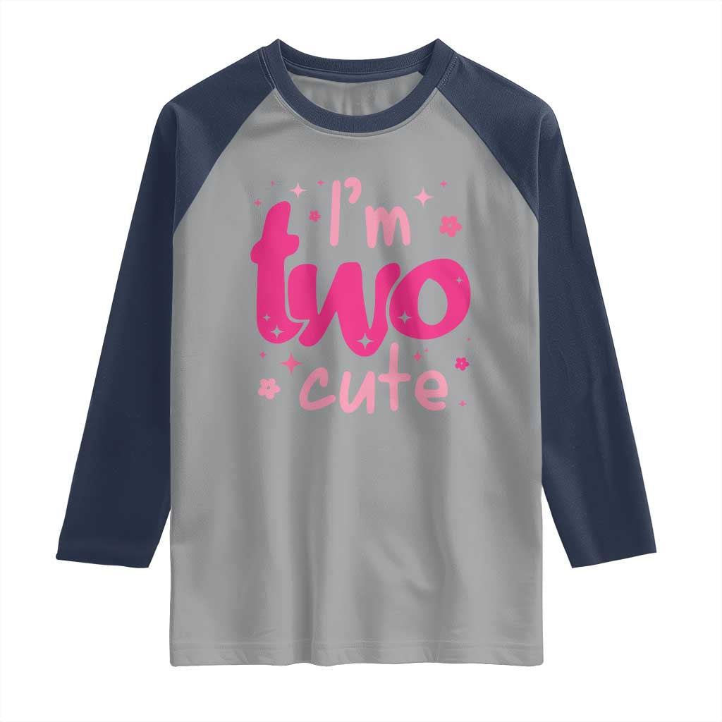 Two Birthday Girl Raglan Shirt Pink 2nd Bday Im Two Cute