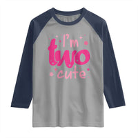 Two Birthday Girl Raglan Shirt Pink 2nd Bday Im Two Cute
