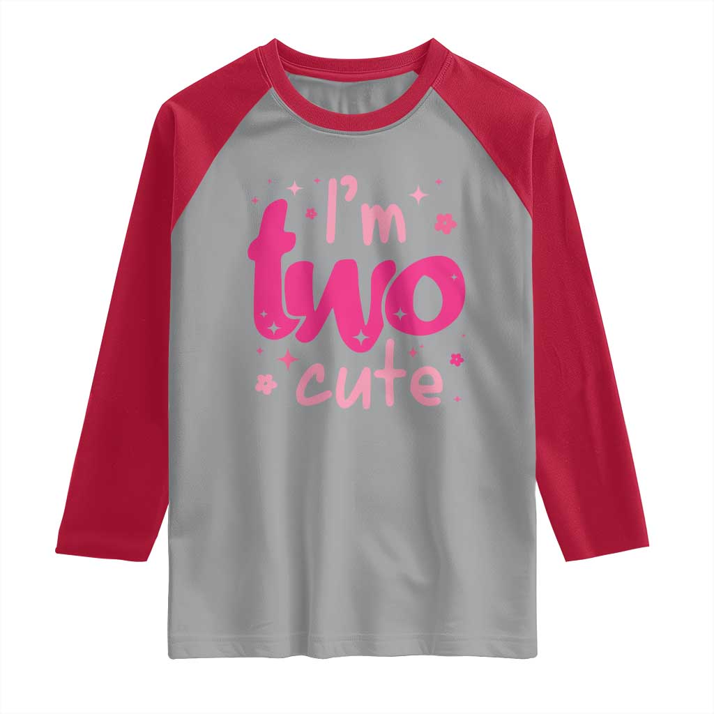 Two Birthday Girl Raglan Shirt Pink 2nd Bday Im Two Cute