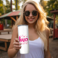 Two Birthday Girl Skinny Tumbler Pink 2nd Bday Im Two Cute