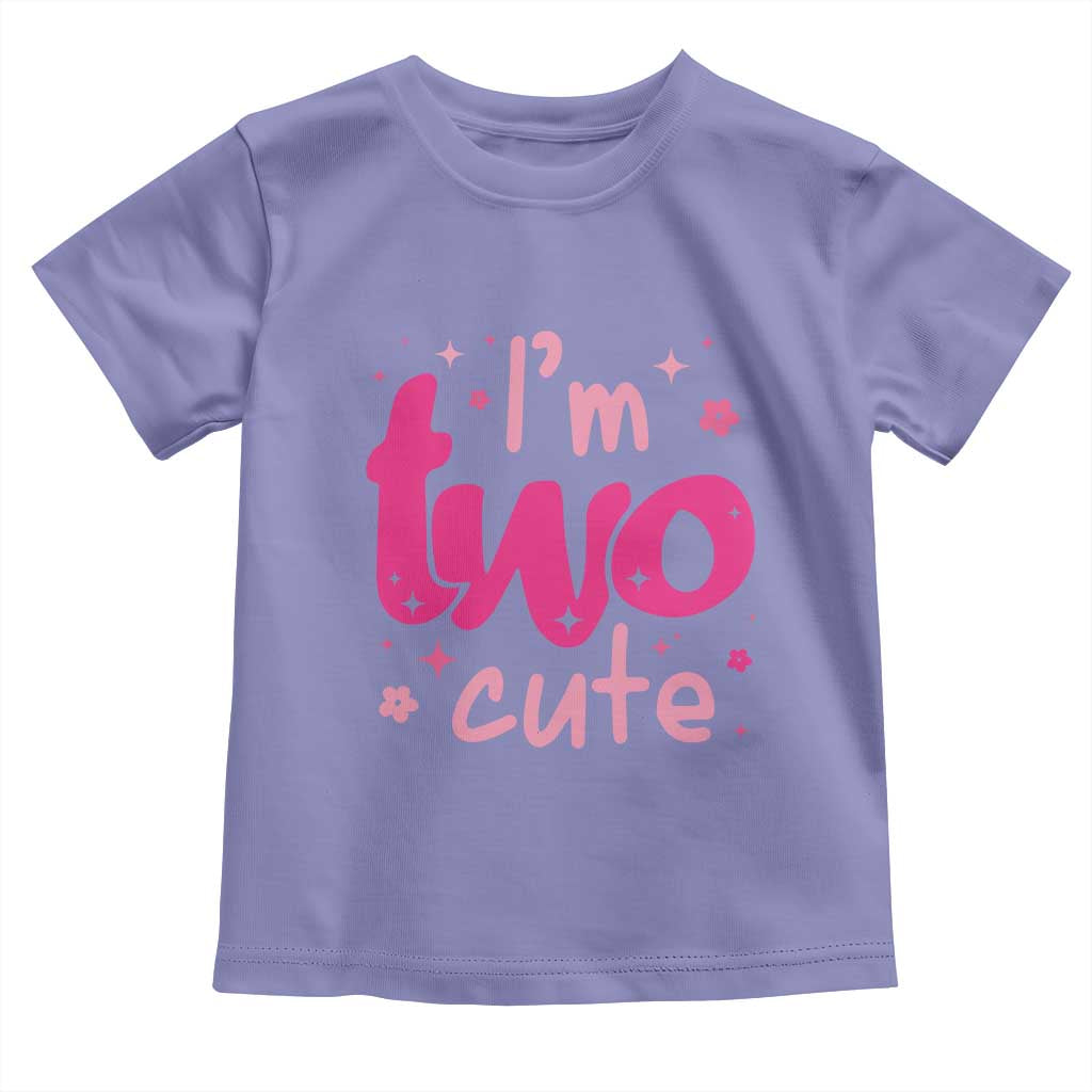 Two Birthday Girl Toddler T Shirt Pink 2nd Bday Im Two Cute