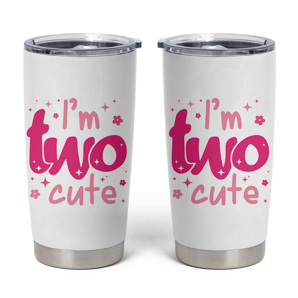 Two Birthday Girl Tumbler Cup Pink 2nd Bday Im Two Cute