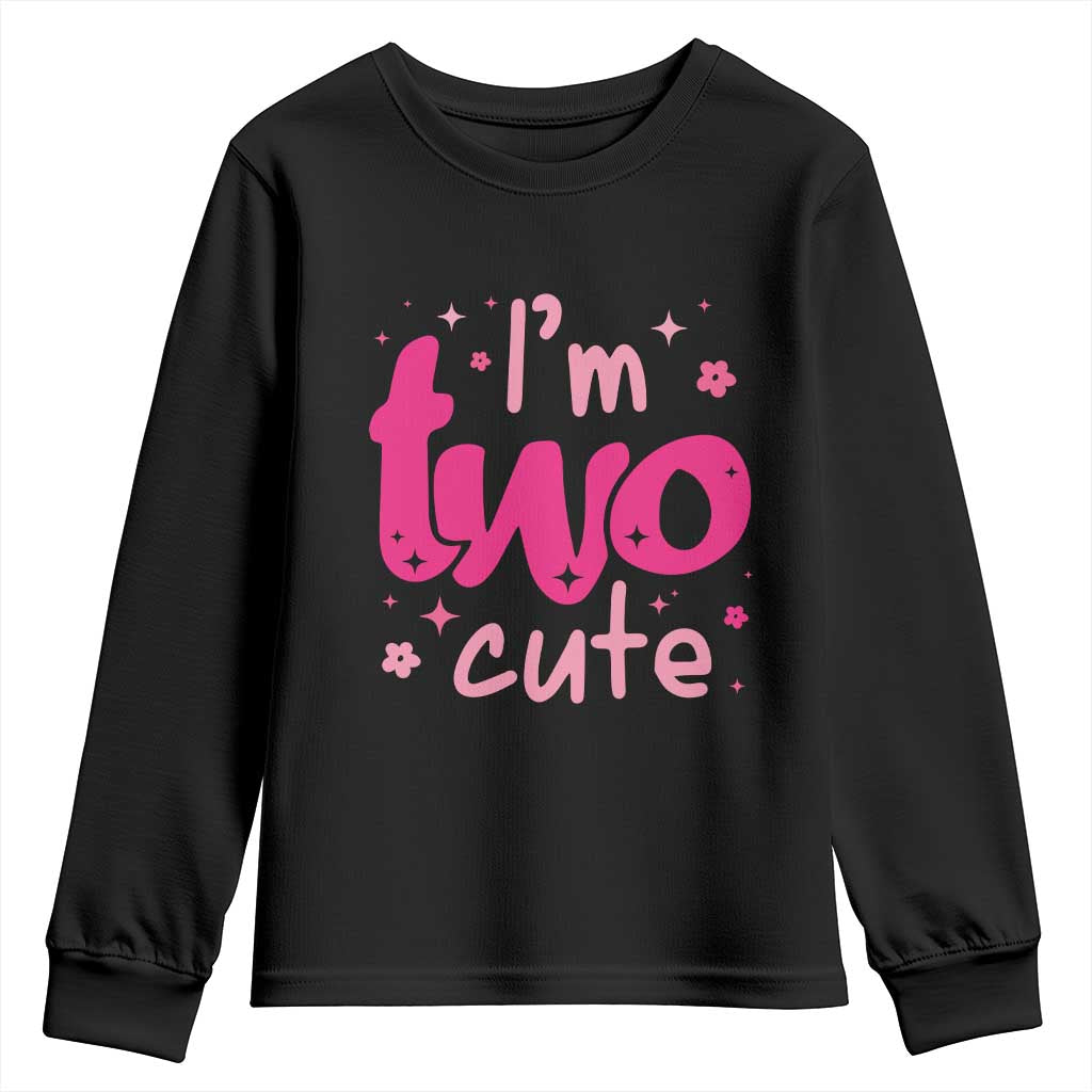 Two Birthday Girl Youth Sweatshirt Pink 2nd Bday Im Two Cute