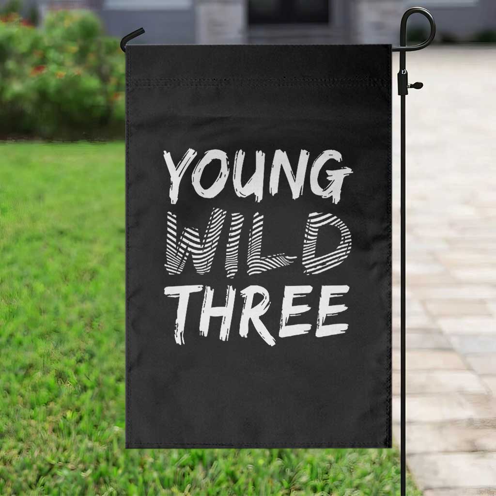 Toddler 3rd Birthday Garden Flag Young Wild And Three - Wonder Print Shop