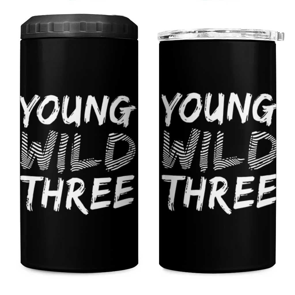 Toddler 3rd Birthday 4 in 1 Can Cooler Tumbler Young Wild And Three TS10