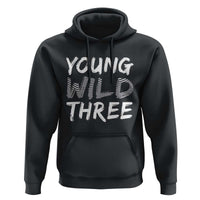 Toddler 3rd Birthday Hoodie Young Wild And Three - Wonder Print Shop