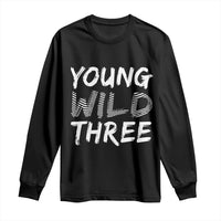 Toddler 3rd Birthday Long Sleeve Shirt Young Wild And Three - Wonder Print Shop