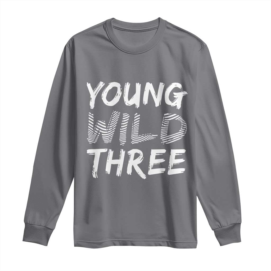 Toddler 3rd Birthday Long Sleeve Shirt Young Wild And Three - Wonder Print Shop