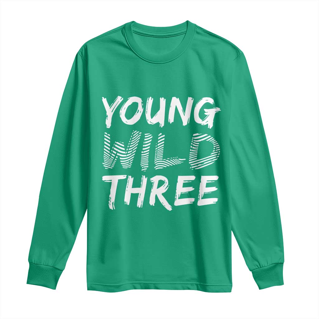 Toddler 3rd Birthday Long Sleeve Shirt Young Wild And Three - Wonder Print Shop