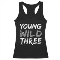 Toddler 3rd Birthday Racerback Tank Top Young Wild And Three - Wonder Print Shop