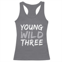 Toddler 3rd Birthday Racerback Tank Top Young Wild And Three - Wonder Print Shop