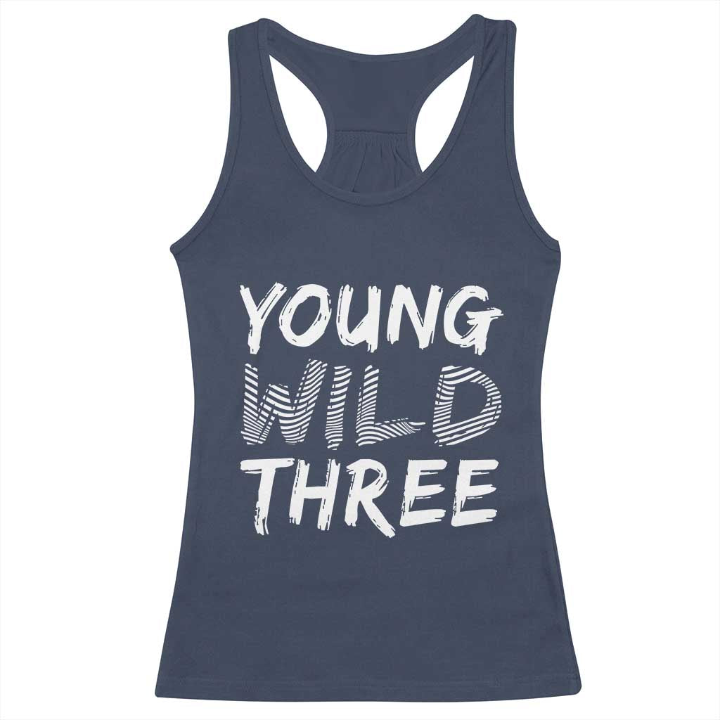Toddler 3rd Birthday Racerback Tank Top Young Wild And Three - Wonder Print Shop