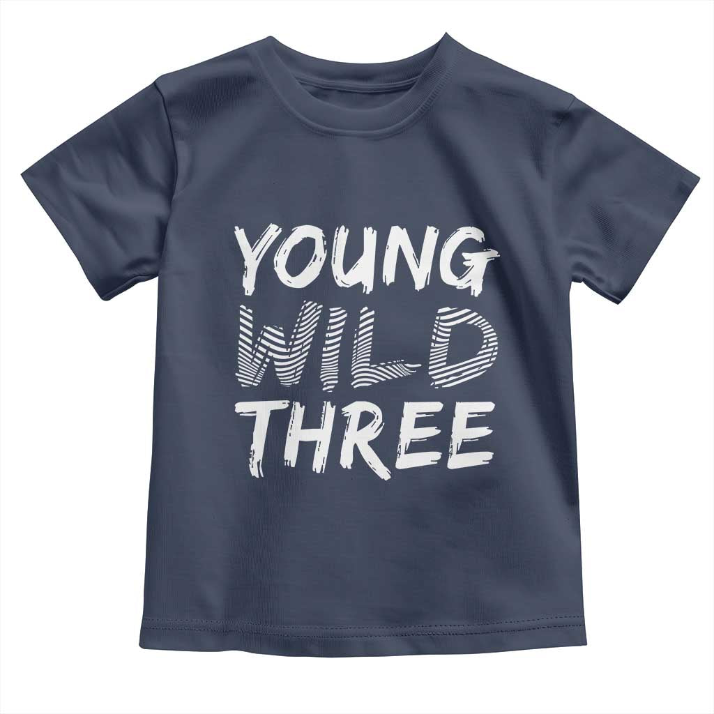Toddler 3rd Birthday Toddler T Shirt Young Wild And Three - Wonder Print Shop