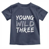 Toddler 3rd Birthday Toddler T Shirt Young Wild And Three - Wonder Print Shop