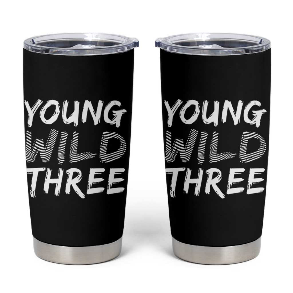 Toddler 3rd Birthday Tumbler Cup Young Wild And Three TS10