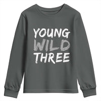 Toddler 3rd Birthday Youth Sweatshirt Young Wild And Three - Wonder Print Shop