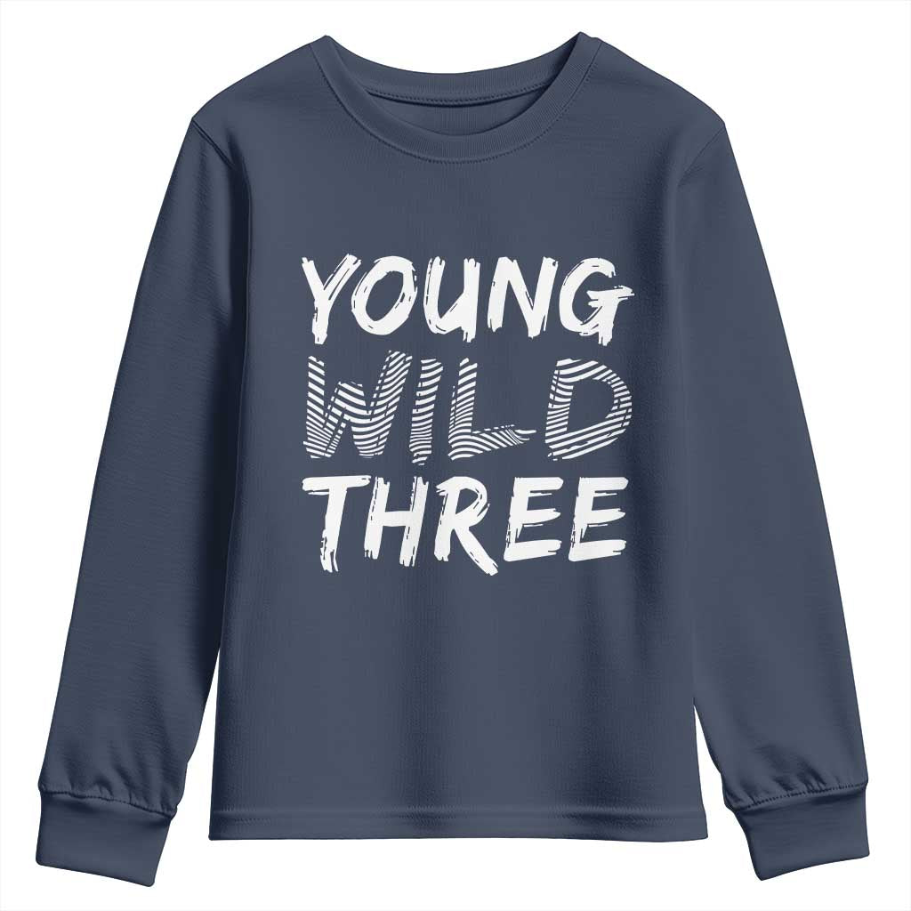 Toddler 3rd Birthday Youth Sweatshirt Young Wild And Three - Wonder Print Shop