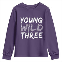 Toddler 3rd Birthday Youth Sweatshirt Young Wild And Three - Wonder Print Shop