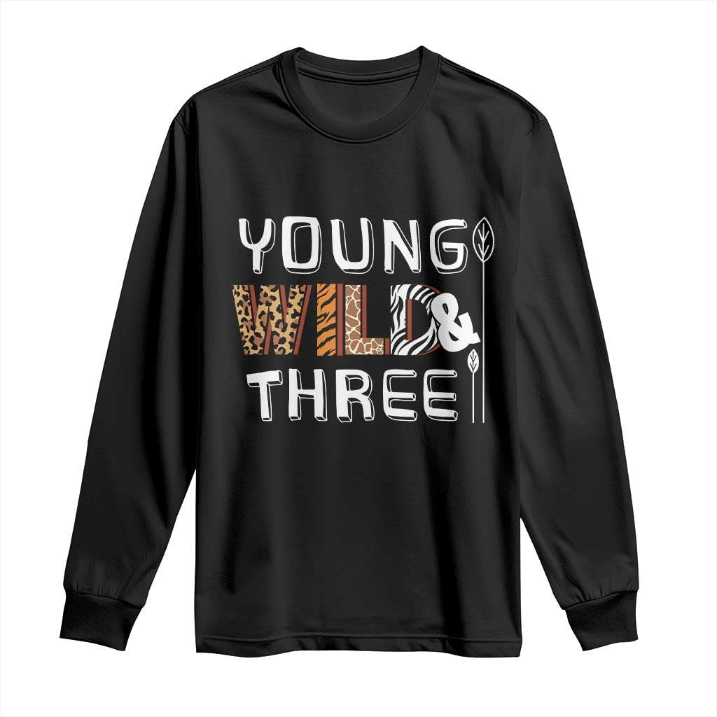 3rd Birthday Long Sleeve Shirt Young Wild And Three Safari Zoo Party
