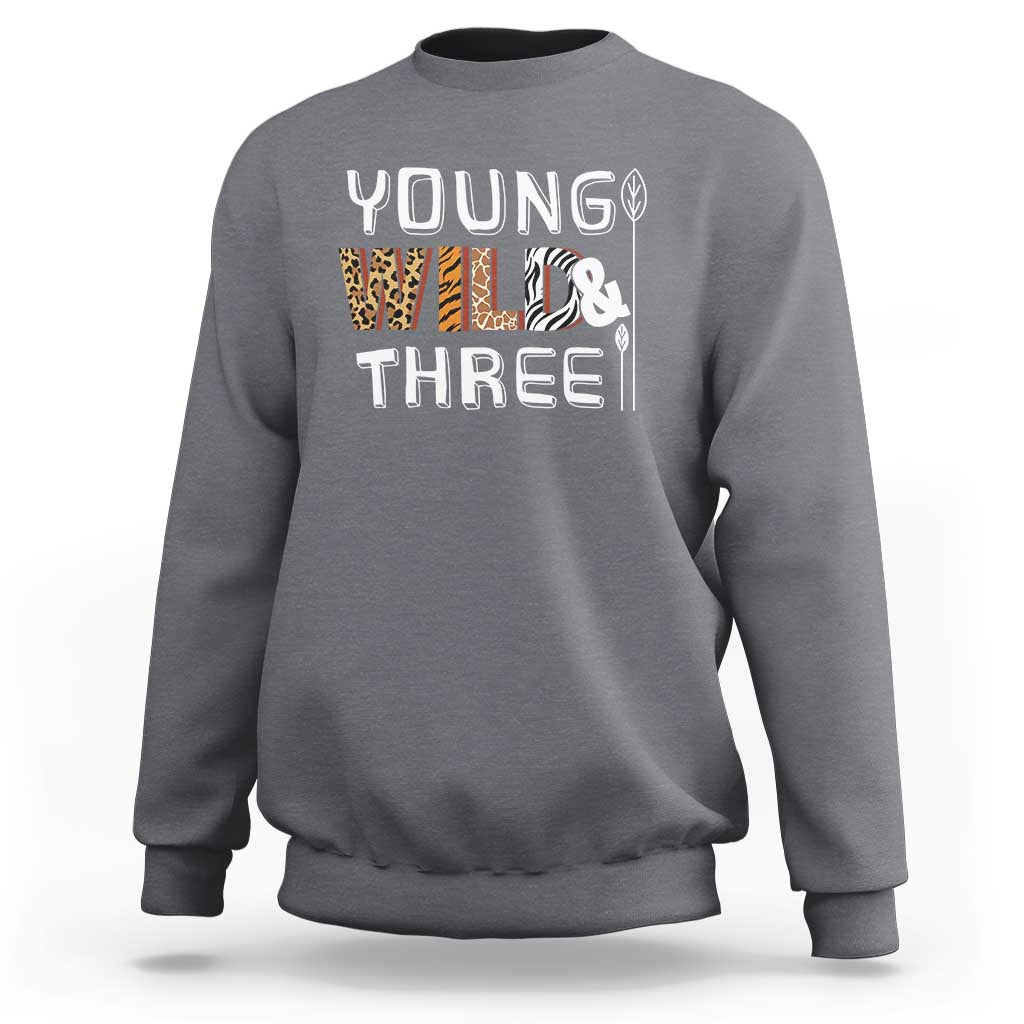 3rd Birthday Sweatshirt Young Wild And Three Safari Zoo Party
