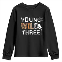 3rd Birthday Youth Sweatshirt Young Wild And Three Safari Zoo Party