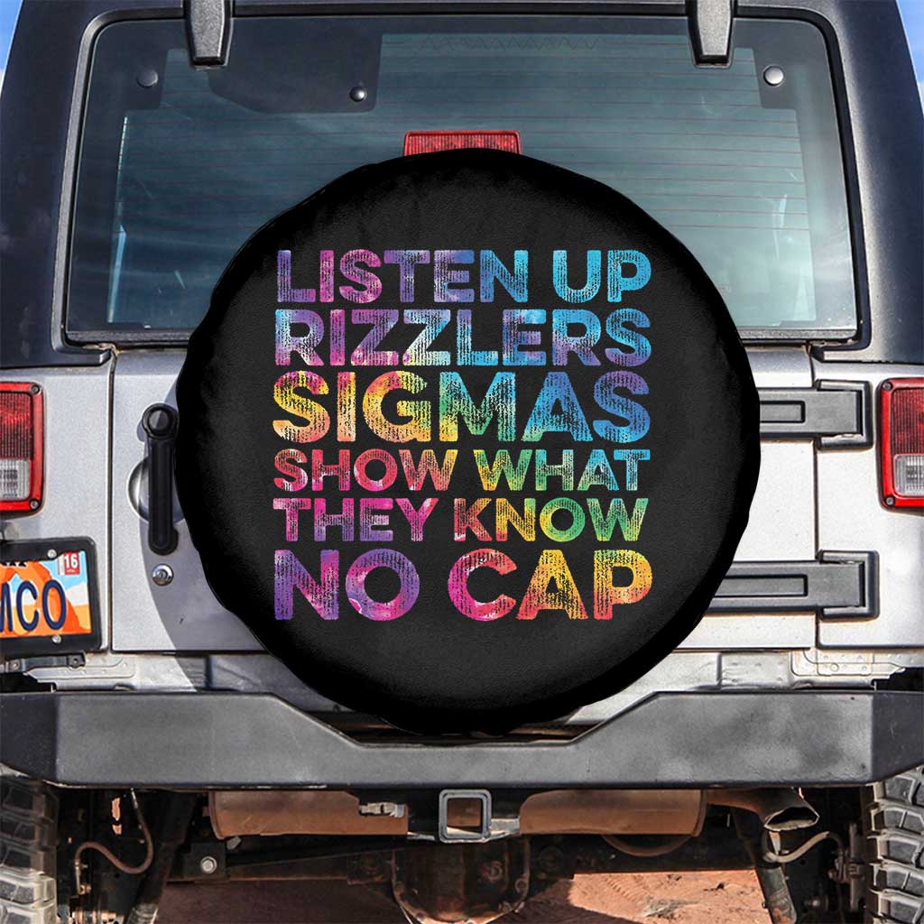 Funny Teacher Spare Tire Cover Listen Up Rizzlers Sigmas Show Work No Cap Tie-Dye