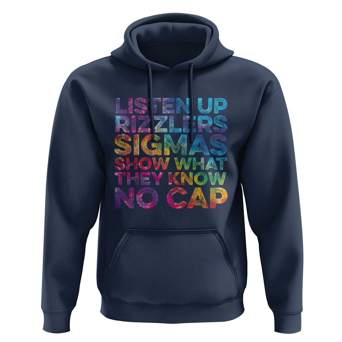 Funny Teacher Hoodie Listen Up Rizzlers Sigmas Show Work No Cap Tie-Dye