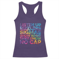 Funny Teacher Racerback Tank Top Listen Up Rizzlers Sigmas Show Work No Cap Tie-Dye