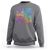 Funny Teacher Sweatshirt Listen Up Rizzlers Sigmas Show Work No Cap Tie-Dye