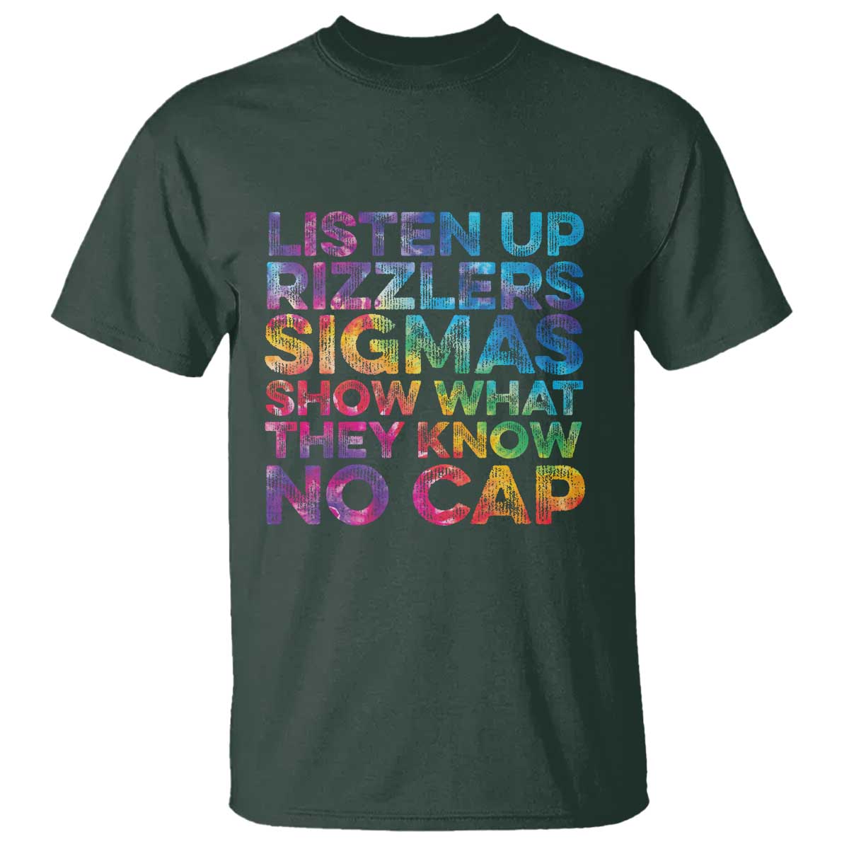 Funny Teacher T Shirt Listen Up Rizzlers Sigmas Show Work No Cap Tie-Dye