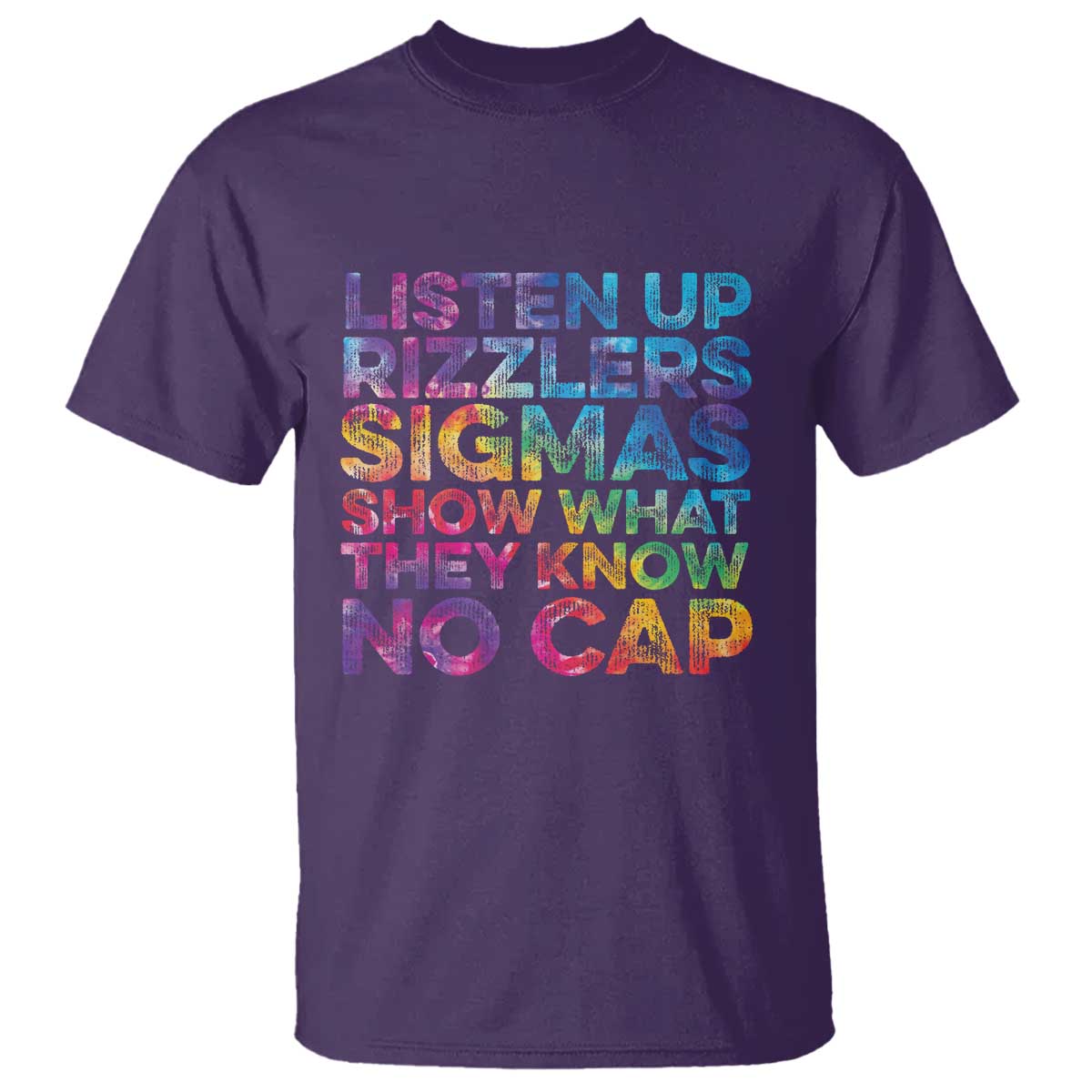 Funny Teacher T Shirt Listen Up Rizzlers Sigmas Show Work No Cap Tie-Dye